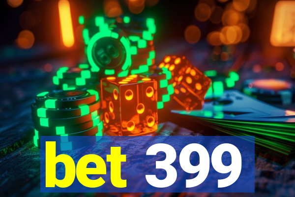 bet 399