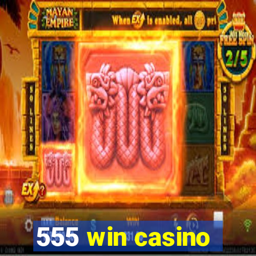 555 win casino