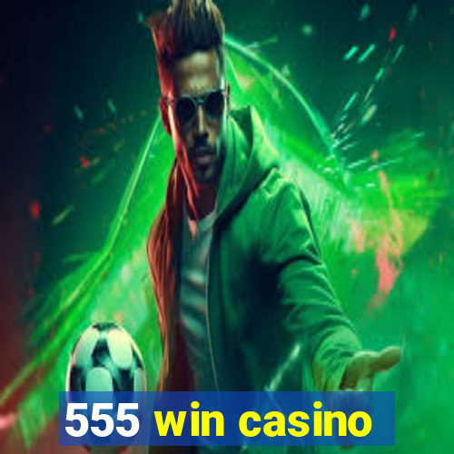 555 win casino