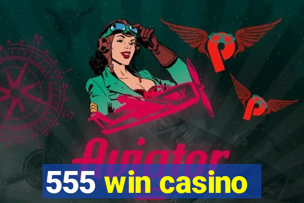 555 win casino