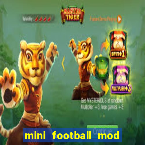 mini football mod apk (unlimited money and gems)