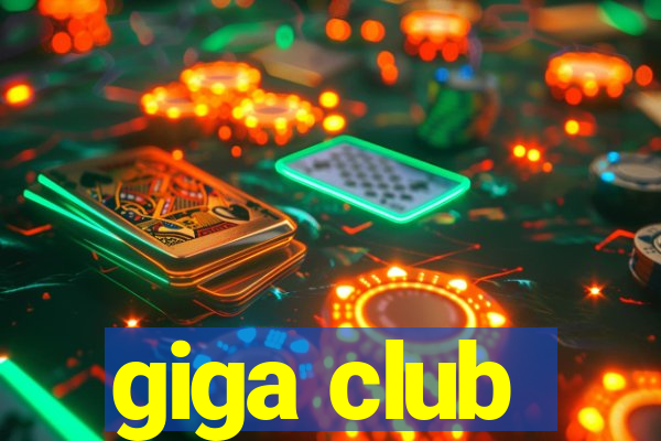 giga club