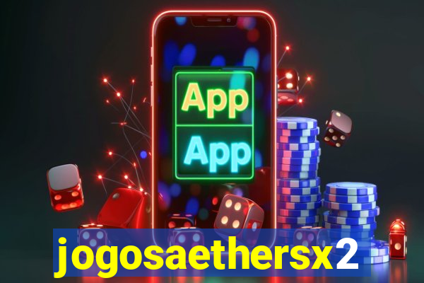 jogosaethersx2