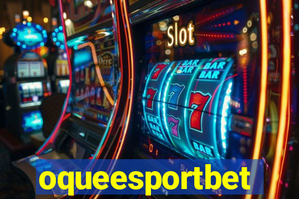 oqueesportbet