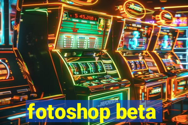 fotoshop beta