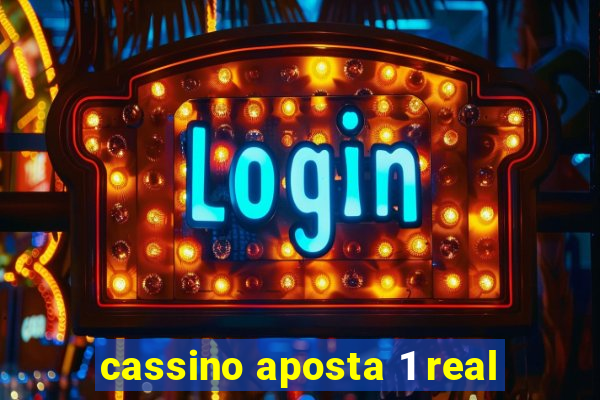 cassino aposta 1 real