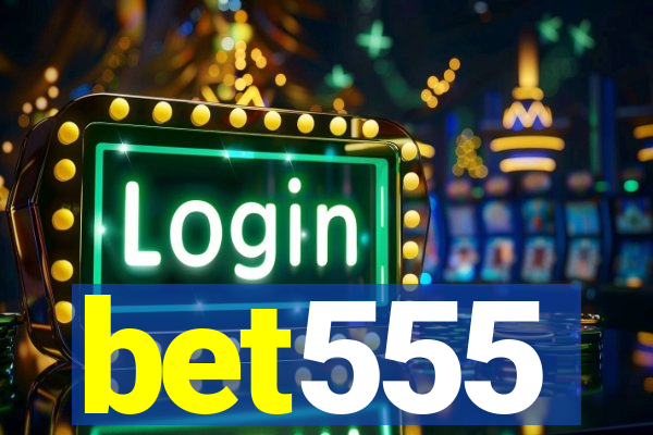 bet555