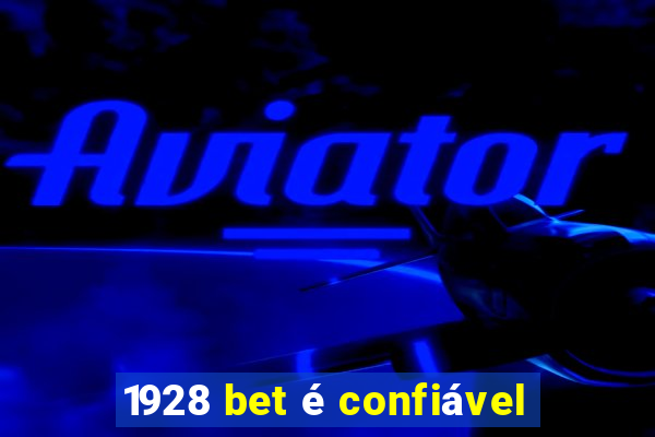 1928 bet é confiável