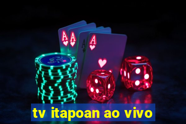 tv itapoan ao vivo