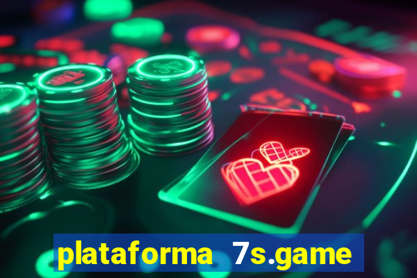 plataforma 7s.game paga mesmo