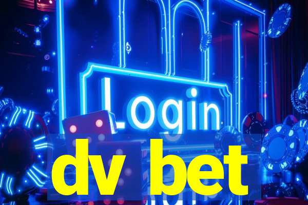 dv bet