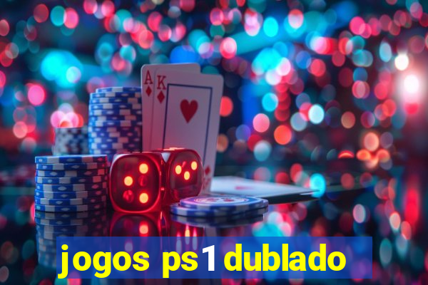 jogos ps1 dublado