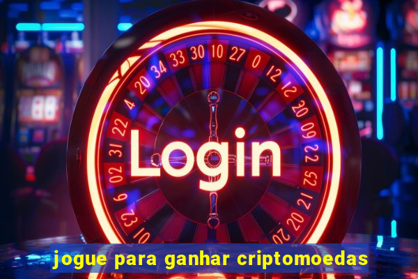 jogue para ganhar criptomoedas