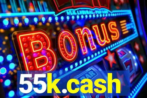 55k.cash