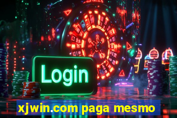 xjwin.com paga mesmo