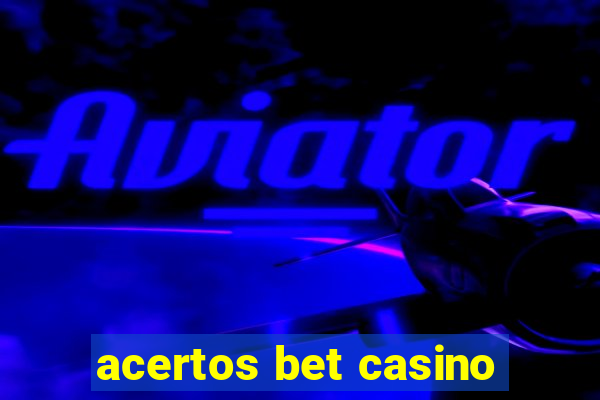 acertos bet casino