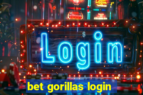 bet gorillas login