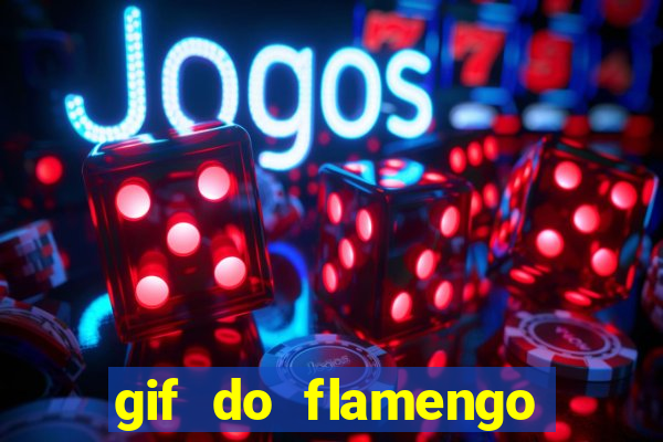 gif do flamengo para celular