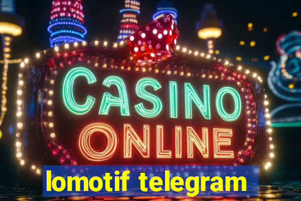 lomotif telegram