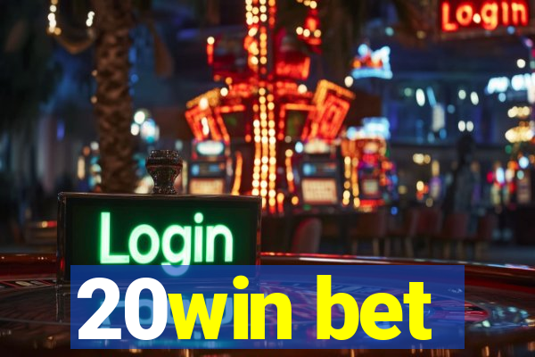 20win bet