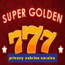 privacy sabrina saraiva