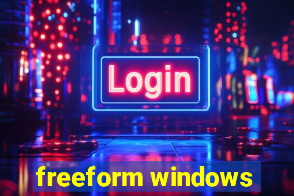 freeform windows