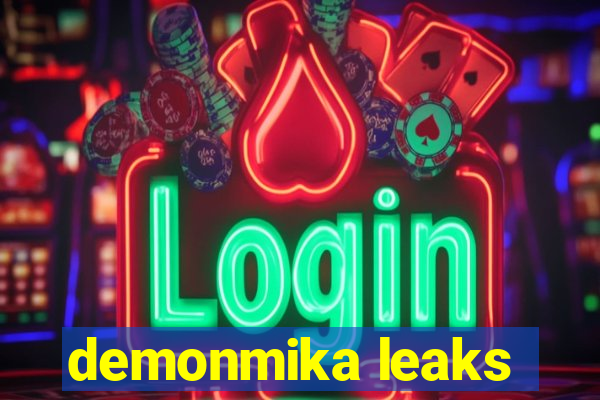 demonmika leaks