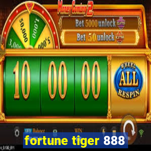 fortune tiger 888