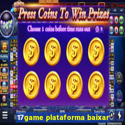 17game plataforma baixar