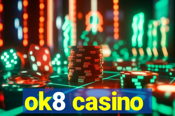 ok8 casino