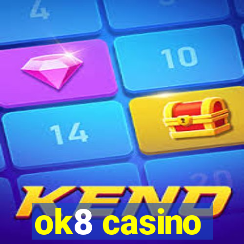 ok8 casino