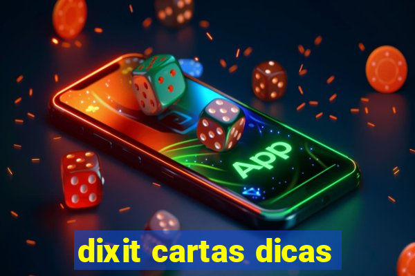 dixit cartas dicas