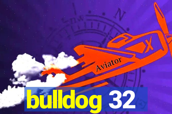 bulldog 32