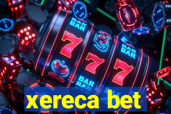 xereca bet