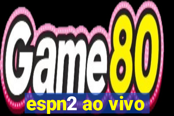 espn2 ao vivo