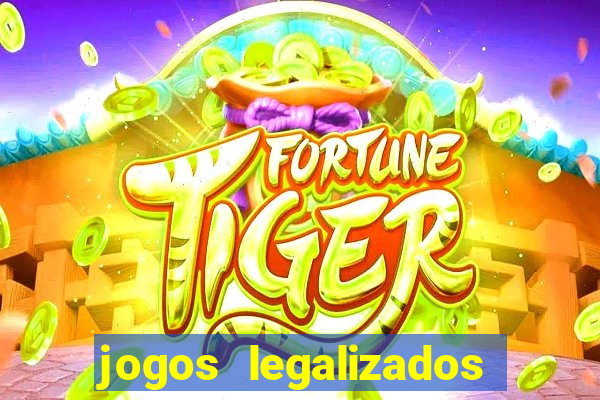 jogos legalizados no brasil