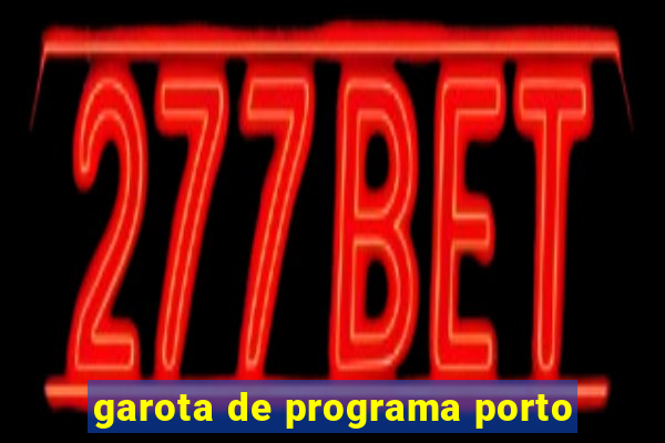 garota de programa porto