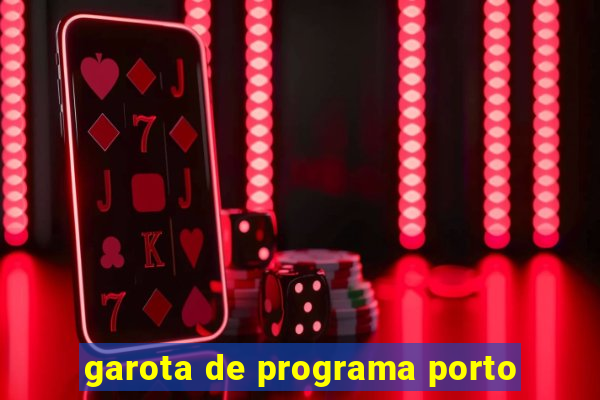 garota de programa porto