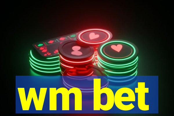 wm bet