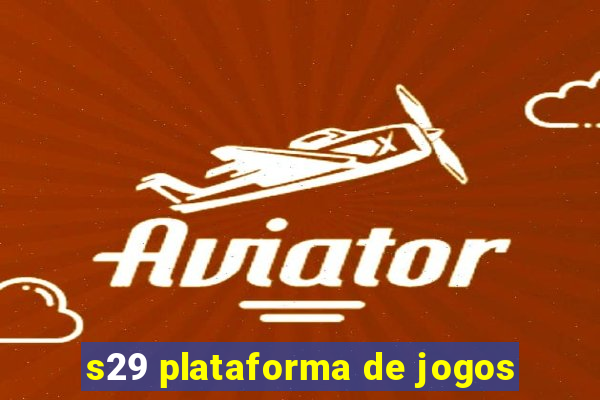 s29 plataforma de jogos