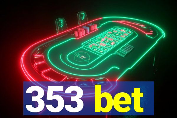 353 bet