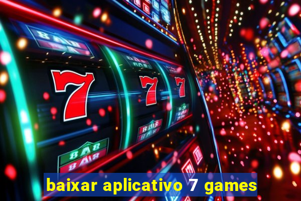 baixar aplicativo 7 games