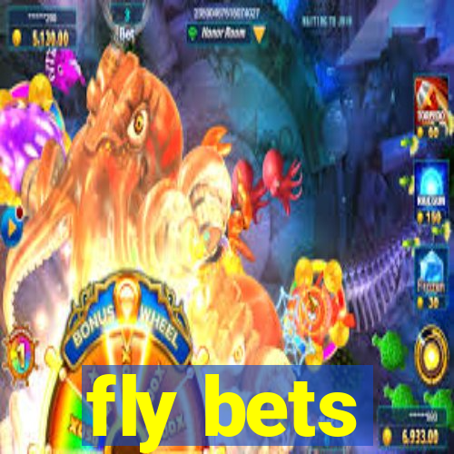 fly bets