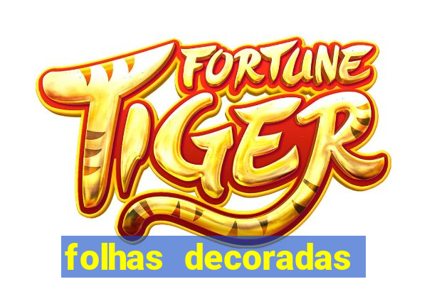 folhas decoradas para imprimir