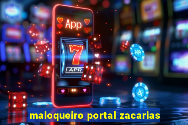 maloqueiro portal zacarias