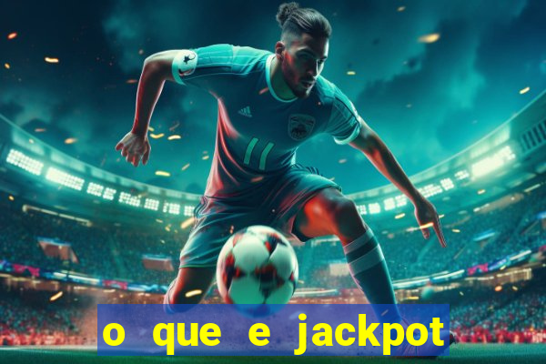 o que e jackpot no jogo do tigre