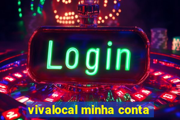 vivalocal minha conta