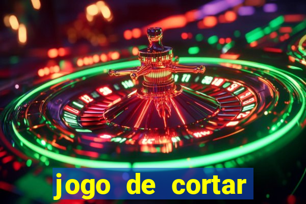 jogo de cortar frutas ganhar dinheiro