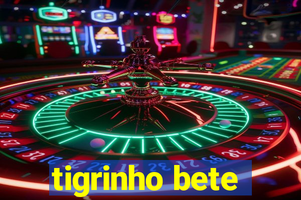 tigrinho bete