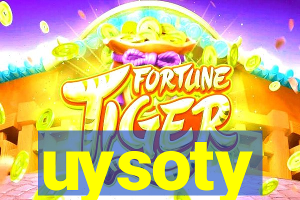 uysoty